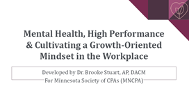 Mental Health, High Performance and Cultivating a Growth-Oriented Mindset in the Workplace 